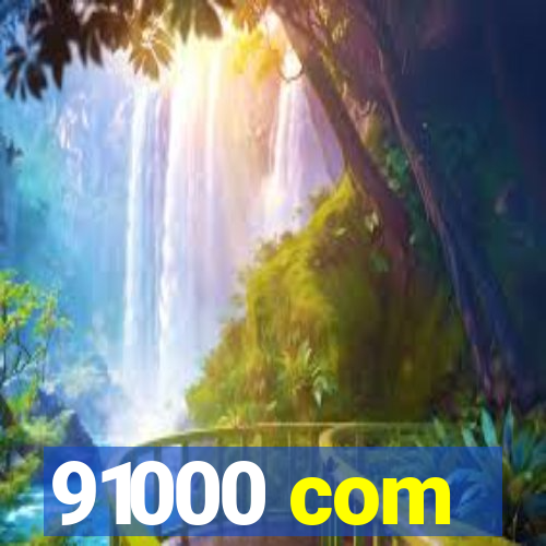 91000 com